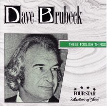Someday My Prince Will Come, A Jazz Hour with the Dave Brubeck Quartet  - These Foolish Things - CD (see notes) 